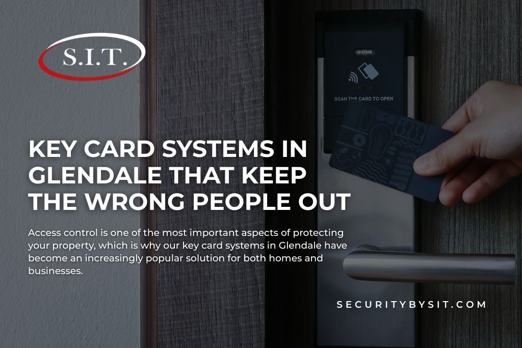 key card systems in glendale that keep the wrong people out
