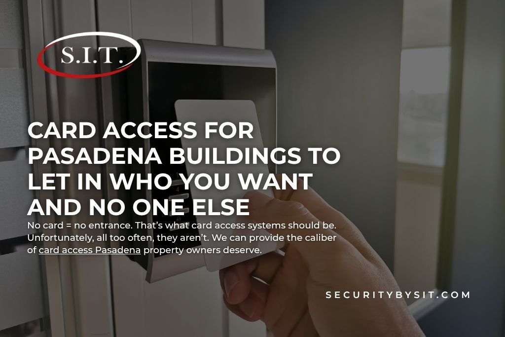 card access for pasadena buildings to let in who you want and no one else