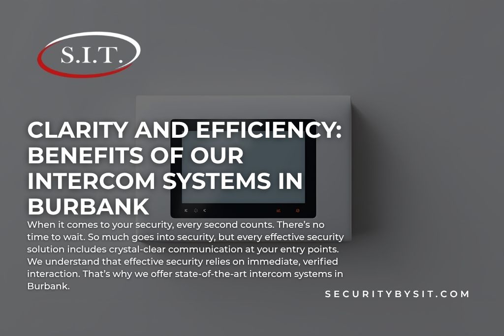 clarity and efficiency benefits of our intercom systems in burbank